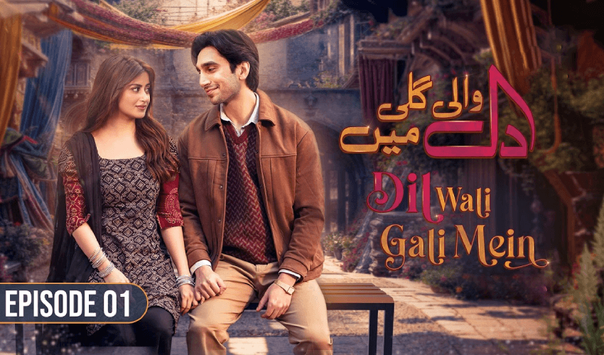 Dil Wali Gali Mein Episode 1 Dil Wali Gali Mein Episode 1